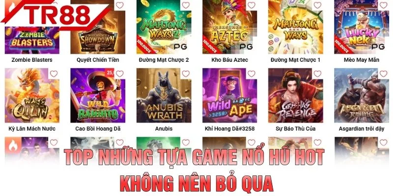Top những tựa game nổ hũ hot không nên bỏ qua